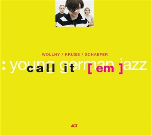 [ Em ] Wollny / Kruse / Schaefer - Call It [ Em ] in der Gruppe CD / Jazz bei Bengans Skivbutik AB (667479)