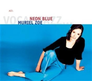 Muriel Zoe - Neon Blue in der Gruppe CD / Jazz/Blues bei Bengans Skivbutik AB (667480)