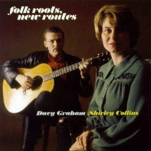 Collins Shirley & Davy Graham - Folk Roots, New Routes in der Gruppe CD bei Bengans Skivbutik AB (667756)