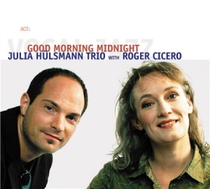 Julia Hülsmann Trio / Cicero Roger - Good Morning Midnight in der Gruppe CD / Jazz bei Bengans Skivbutik AB (668148)