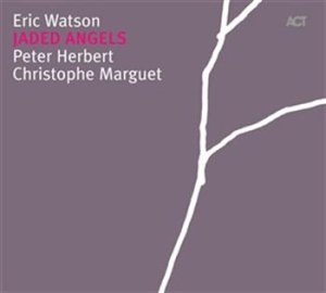 Eric Watson Trio - Jaded Angels in der Gruppe CD / Jazz/Blues bei Bengans Skivbutik AB (668171)