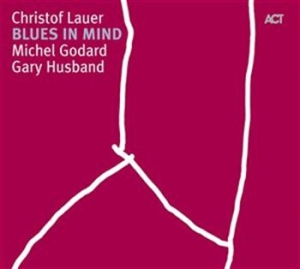 Christof Lauer Trio - Blues In Mind in der Gruppe CD bei Bengans Skivbutik AB (668174)