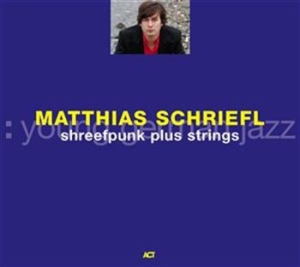 Matthias Schriefl - Shreefpunk Plus Strings in der Gruppe CD bei Bengans Skivbutik AB (668178)