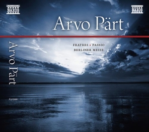 Arvo Pärt - Fratres, Passio, Berliner Messe in der Gruppe CD bei Bengans Skivbutik AB (668291)