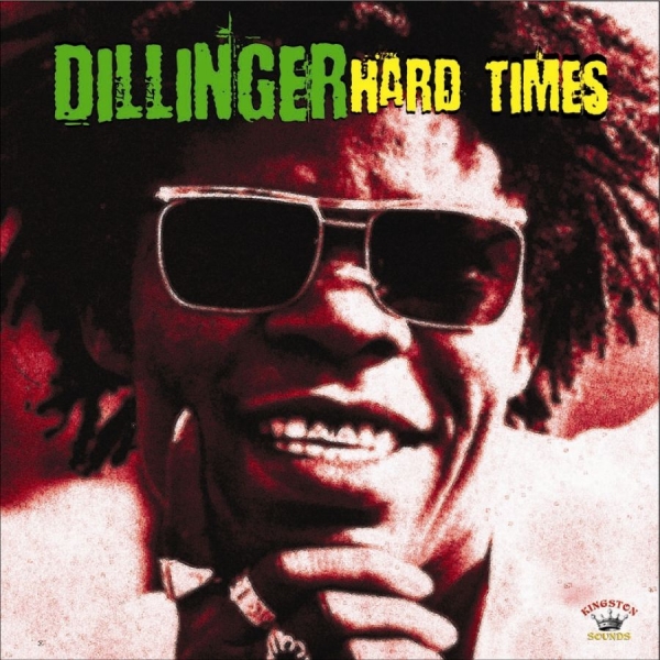 Dillinger - Hard Times in der Gruppe CD / Reggae bei Bengans Skivbutik AB (668446)