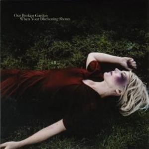Our Broken Garden - When Your Blackening Shiows in der Gruppe CD bei Bengans Skivbutik AB (668759)
