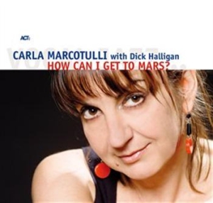 Carla Marcotulli - How Can I Get To Mars? in der Gruppe CD / Övrigt bei Bengans Skivbutik AB (668850)