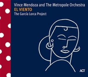 Mendoza Vince / The Metropole Orche - El Viento - The Garcia Lorca Projec in der Gruppe CD bei Bengans Skivbutik AB (668922)