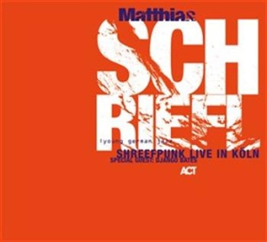 Matthias Schriefl - Shreefpunk Live In Köln in der Gruppe CD bei Bengans Skivbutik AB (670015)