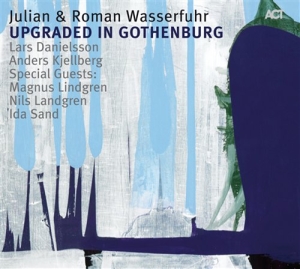 Wasserfuhr Julian / Wasserfuhr Roma - Upgraded In Gothenburg in der Gruppe CD / Jazz bei Bengans Skivbutik AB (670017)