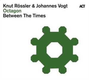 Rössler Knut / Vogt Johannes - Octagon - Between The Times in der Gruppe CD / Jazz/Blues bei Bengans Skivbutik AB (670054)