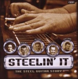 Blandade Artister - Steelin' It:The Steel Guitar Story in der Gruppe CD / Country bei Bengans Skivbutik AB (671444)