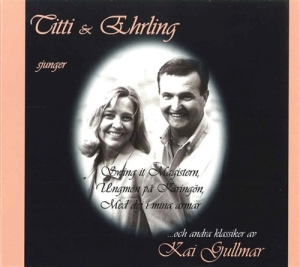 Sjöblom Titti  / Eliasson Ehrling - Titti & Ehrling Sjunger Kai Gullmar in der Gruppe CD / Pop-Rock bei Bengans Skivbutik AB (671689)
