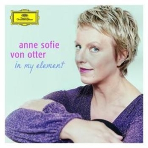 Otter Anne Sofie Von Mezzosopran - In My Element - Portrait Of in der Gruppe CD / Klassiskt bei Bengans Skivbutik AB (671744)