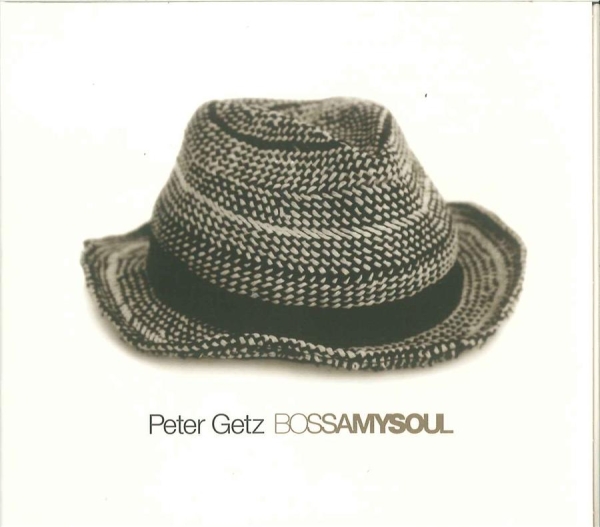 Getz Peter - Bossamysoul in der Gruppe CD / Bestseller bei Bengans Skivbutik AB (671761)