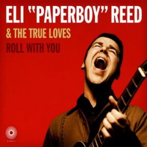 Reed Eli Paperboy & The True Loves - Deleted - Roll With You in der Gruppe CD / CD RnB-Hiphop-Soul bei Bengans Skivbutik AB (671785)