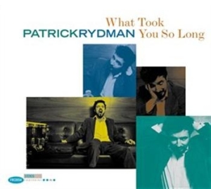 Rydman Patrick - What Took You So Long in der Gruppe CD bei Bengans Skivbutik AB (672714)