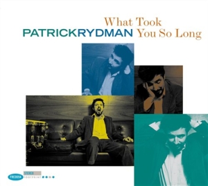 Rydman Patrick - What Took You So Long in der Gruppe CD / Jazz bei Bengans Skivbutik AB (672714)