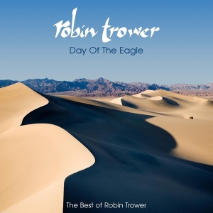 Robin Trower - Day Of The Eagle - The Best Of Robin Trower in der Gruppe CD / Blues,Jazz,Pop-Rock bei Bengans Skivbutik AB (672743)