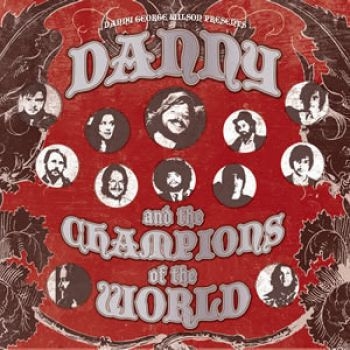 Danny And The Champions Of The Worl - Danny & The Champions Of The World in der Gruppe CD / Pop bei Bengans Skivbutik AB (673638)