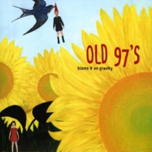 OLD 97'S - BLAME IT ON GRAVITY in der Gruppe CD / Country,Pop-Rock bei Bengans Skivbutik AB (673864)