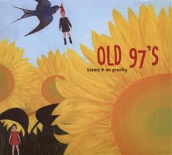 Old 97'S - Blame It On Gravity in der Gruppe CD / Rock bei Bengans Skivbutik AB (673864)