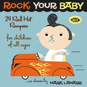 Blandade Artister - Rock Your Baby: 24 Red Hot Rompers in der Gruppe CD / RnB-Soul bei Bengans Skivbutik AB (673901)