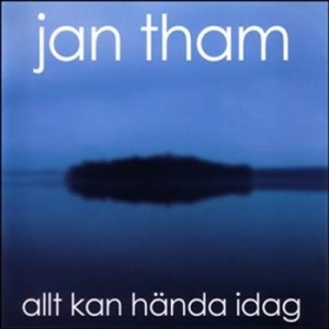 Tham Jan - Det Kan Hända Idag in der Gruppe Externt_Lager / Naxoslager bei Bengans Skivbutik AB (674073)