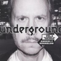 Rönnblom Anders F - Underground Vol. 2 in der Gruppe CD / Pop-Rock bei Bengans Skivbutik AB (674736)