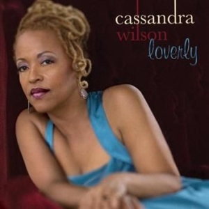 Cassandra Wilson - Loverly in der Gruppe CD / CD Blue Note bei Bengans Skivbutik AB (675651)