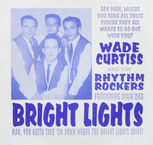 CURTISS WADE & THE RHYTHM ROCKERS - Bright Lights in der Gruppe CD bei Bengans Skivbutik AB (676179)