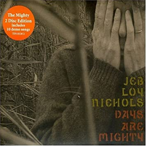 Nichols Jeb Loy - Days Are Mighty in der Gruppe CD bei Bengans Skivbutik AB (676487)