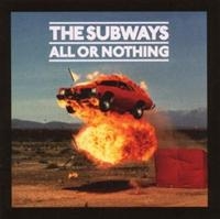 The Subways - All Or Nothing in der Gruppe CD / Rock bei Bengans Skivbutik AB (676602)