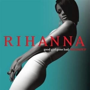 Rihanna - Good Girl Gone Bad: Re-Loaded (Clas in der Gruppe CD bei Bengans Skivbutik AB (677217)