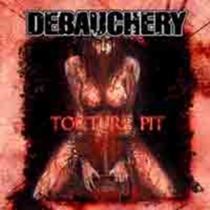 Debauchery - Torture Pit - Re-Release in der Gruppe CD bei Bengans Skivbutik AB (677295)