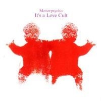 Motorpsycho - It's A Love Cult in der Gruppe CD / Rock bei Bengans Skivbutik AB (677425)