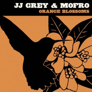 Grey Jj & Mofro - Orange Blossoms in der Gruppe CD / Pop-Rock bei Bengans Skivbutik AB (678123)