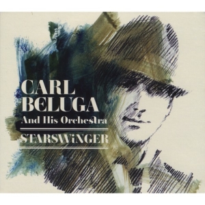Carl Beluga And His Orchestra - Starswinger in der Gruppe CD / Pop-Rock,Svensk Musik bei Bengans Skivbutik AB (678915)