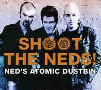 Neds Atomic Dustbin - Shoot The Neds in der Gruppe CD / Pop-Rock bei Bengans Skivbutik AB (679580)