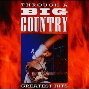 Big Country - Through A Big Country in der Gruppe CRM - Irish Pop-Rock bei Bengans Skivbutik AB (679779)