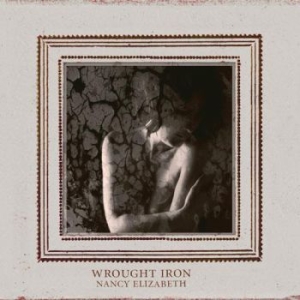 Elizabeth Nancy - Wrought Iron in der Gruppe CD / Pop-Rock bei Bengans Skivbutik AB (679819)