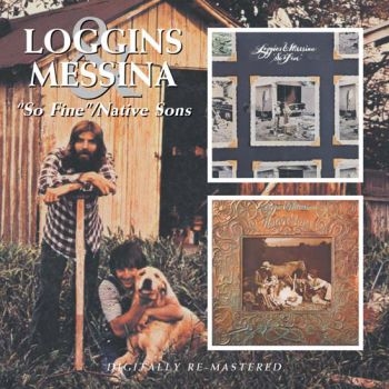 Loggins And Messina - So Fine/Native Sons in der Gruppe CD / Bestseller bei Bengans Skivbutik AB (681107)
