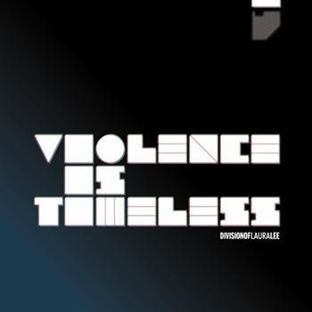 Division Of Laura Lee - Violence Is Timeless in der Gruppe CD / Pop bei Bengans Skivbutik AB (681367)
