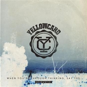 Yellowcard - When You're Through Thinking, Say Y in der Gruppe CD / Rock bei Bengans Skivbutik AB (681581)