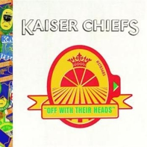 Kaiser Chiefs - Off With Their Heads in der Gruppe CD / Pop bei Bengans Skivbutik AB (682422)