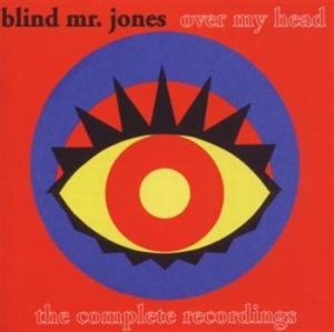 Blind Mr Jones - Over My Head - Complete Recordings in der Gruppe CD / Pop-Rock bei Bengans Skivbutik AB (682477)