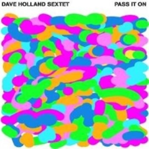 Dave Holland 6Tet - Pass It On in der Gruppe CD bei Bengans Skivbutik AB (683743)