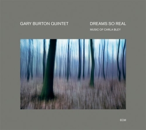 Gary Burton Quintet - Dreams So Real - Music Of Carla Ble in der Gruppe CD bei Bengans Skivbutik AB (684346)