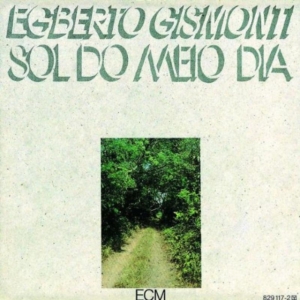 Gismonti Egberto - Sol Do Meio Dia in der Gruppe CD bei Bengans Skivbutik AB (684818)