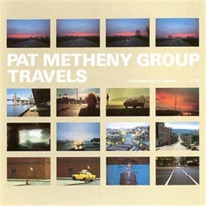 Pat Metheny Group - Travels (2022 Reissue) in der Gruppe Minishops / Pat Metheny bei Bengans Skivbutik AB (684879)